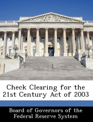 Check Clearing for the 21st Century Act of 2003 by 