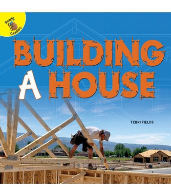 Building a House by Fields, Terri