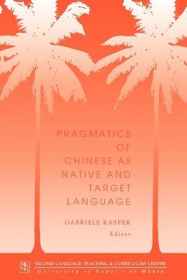 Kasper: Pragmatics of Chinese by Kasper, Gabriele