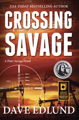 Crossing Savage: A Peter Savage Novel by Edlund, Dave