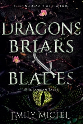 Dragons, Briars and Blades by Michel, Emily