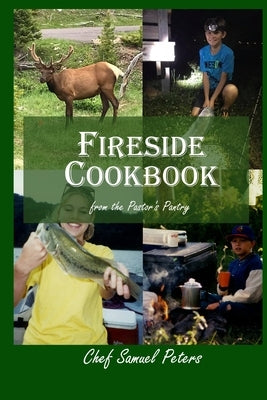 Fireside Cookbook by Peters, Sam