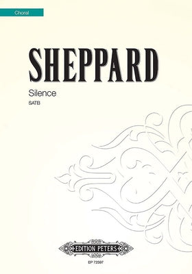 Silence for Satb Choir: Choral Octavo by Sheppard, Mike