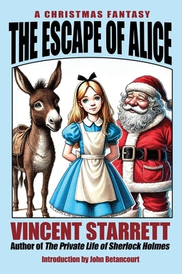 The Escape of Alice by Starrett, Vincent