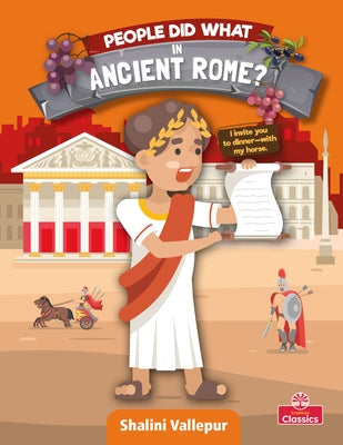 People Did What in Ancient Rome? by Vallepur, Shalini