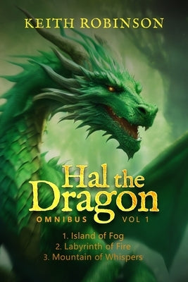 Hal the Dragon: Omnibus Volume 1 by Robinson, Keith