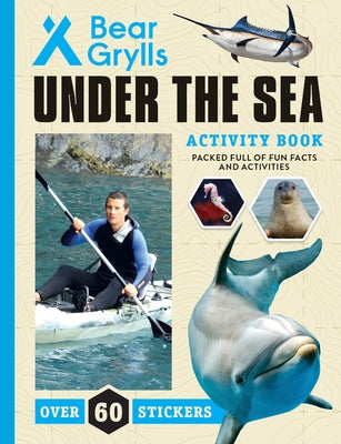 Under the Sea by Grylls, Bear