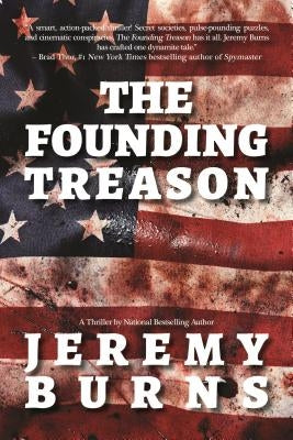 The Founding Treason by Burns, Jeremy