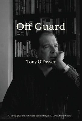 Off Guard by O'Dwyer, Tony