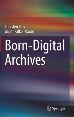 Born-Digital Archives by Ries, Thorsten