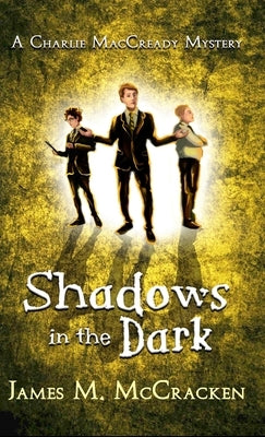 Shadows in the Dark by McCracken, James M.