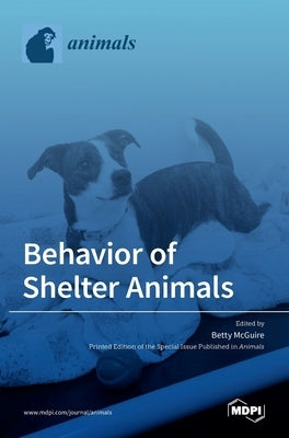 Behavior of Shelter Animals by McGuire, Betty