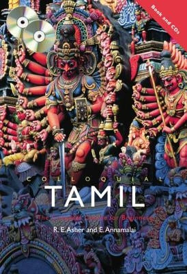 Colloquial Tamil: The Complete Course for Beginners [With Paperback Book] by Asher, R. E.