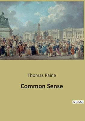 Common Sense by Paine, Thomas