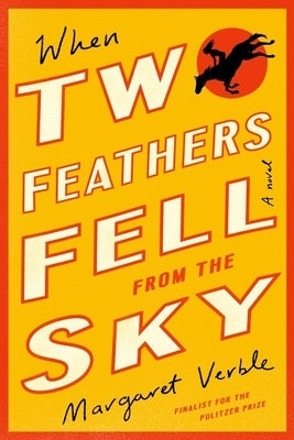 When Two Feathers Fell from the Sky by Verble, Margaret