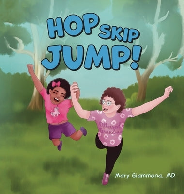 Hop, Skip, Jump! by Giammona, Mary