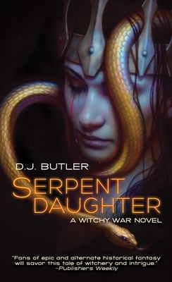 Serpent Daughter by Butler, D. J.