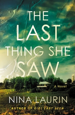 The Last Thing She Saw by Laurin, Nina