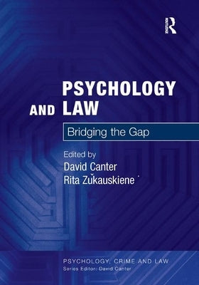 Psychology and Law: Bridging the Gap by Canter, David