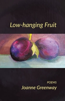 Low-hanging Fruit by Greenway, Joanne