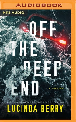 Off the Deep End: A Thriller by Berry, Lucinda