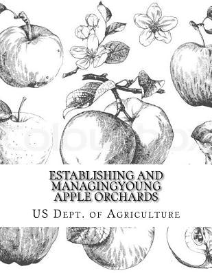 Establishing and Managing Young Apple Orchards by Chambers, Roger