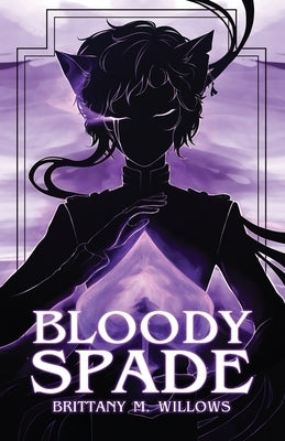 Bloody Spade by Willows, Brittany M.