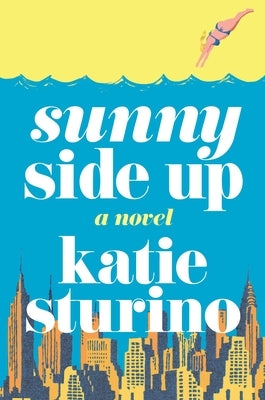 Sunny Side Up by Sturino, Katie