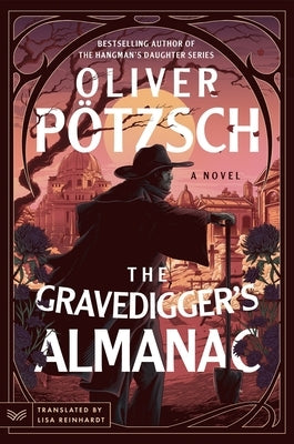 The Gravedigger's Almanac by P?tzsch, Oliver