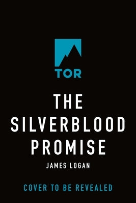 The Silverblood Promise by Logan, James