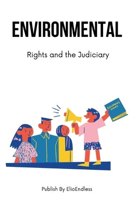 Environmental Rights and the Judiciary by P. Hegde, Ganesh