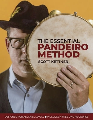 The Essential Pandeiro Method by Kettner, Scott