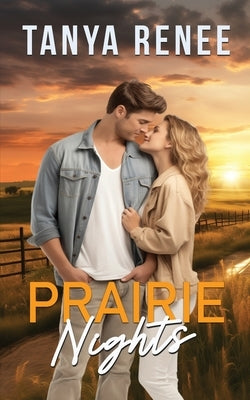 Prairie Nights by Renee, Tanya