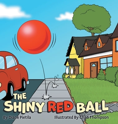 The Shiny Red Ball by Pietila, Diane