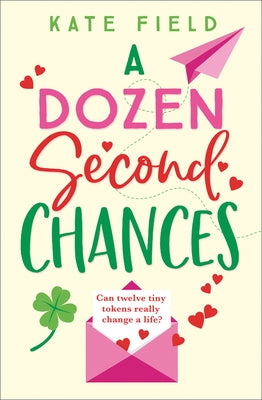 A Dozen Second Chances by Field, Kate