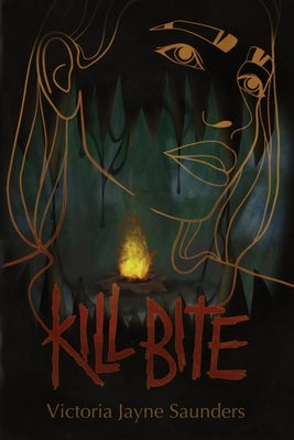 Kill Bite by Saunders, Victoria Jayne