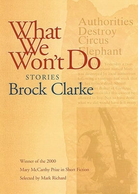 What We Won't Do: Stories by Clarke, Brock