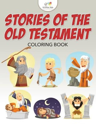 Stories of the Old Testament Coloring Book by Kreative Kids