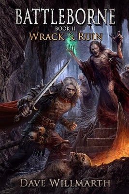 Battleborne Book 2: Wrack and Ruin by Willmarth, Dave