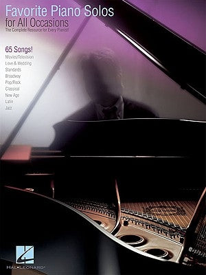 Favorite Piano Solos for All Occasions: The Complete Resource for Every Pianist! by Hal Leonard Corp