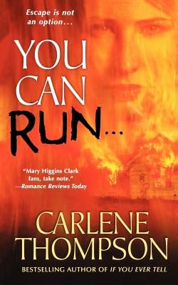 You Can Run... by Thompson, Carlene