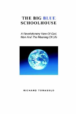 The Big Blue Schoolhouse by Tomasulo, Richard