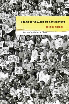 Going to College in the Sixties by Thelin, John R.