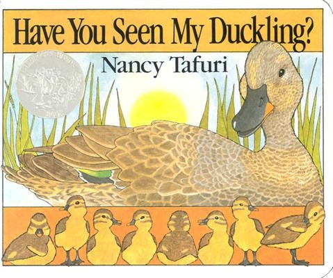 Have You Seen My Duckling? Board Book by Tafuri, Nancy