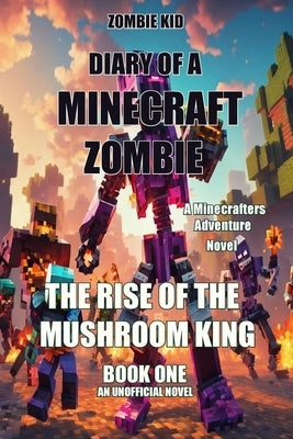 Diary of a Minecraft Zombie by Kid, Zombie