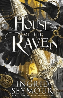 House of the Raven by Seymour, Ingrid