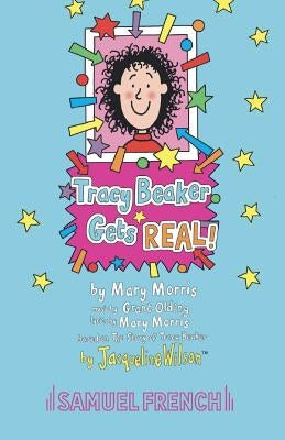 Tracy Beaker Gets Real! by Wilson, Jacqueline