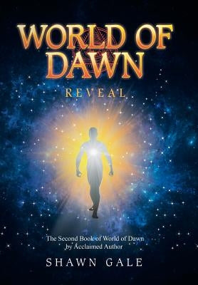 World of Dawn: Reveal by Gale, Shawn