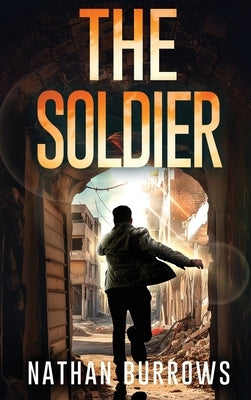 The Soldier by Burrows, Nathan