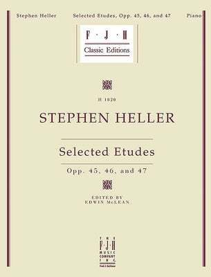 Heller -- Selected Etudes, Op. 45, 46, and 47 by Heller, Stephen